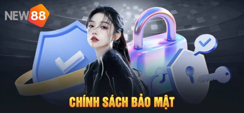 Chính Sách Bảo Mật 1 Bao mat thong tin ca nhan tai NEW88