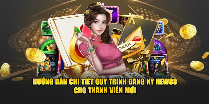 New88 - Trang Chủ Đăng Ký New88.com - Đăng Nhập +58K Miễn Phí 6 Hướng Dẫn Đăng Ký NEW88 - Cá Cược Chỉ Trong 1 Phút