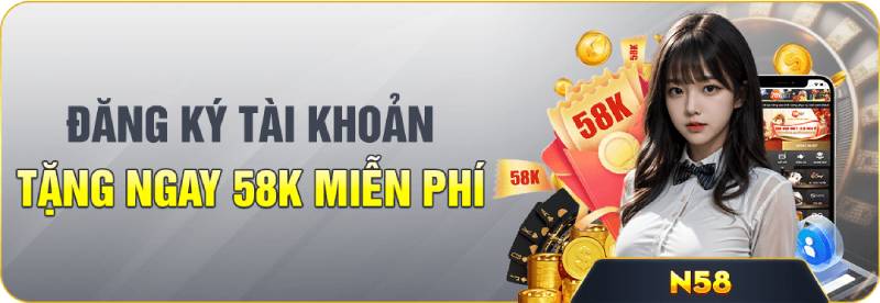 Khuyến Mãi New88 - Ưu Đãi Hấp Dẫn Không Thể Bỏ Lỡ 1 Tặng ngay 58K miễn phí sau khi đăng ký tài khoản